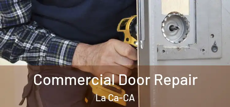  Commercial Door Repair La Ca-CA