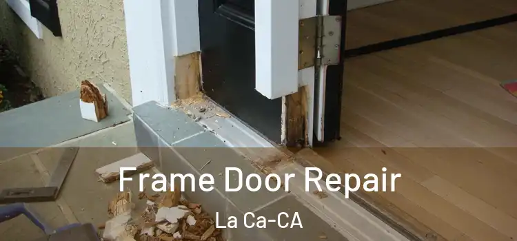  Frame Door Repair La Ca-CA