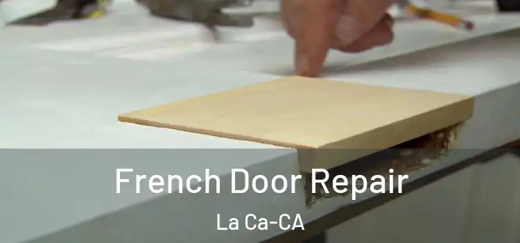 French Door Repair La Ca-CA