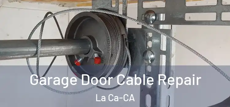  Garage Door Cable Repair La Ca-CA