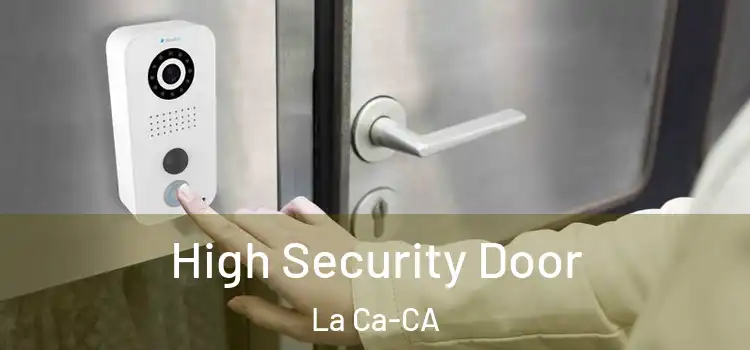  High Security Door La Ca-CA