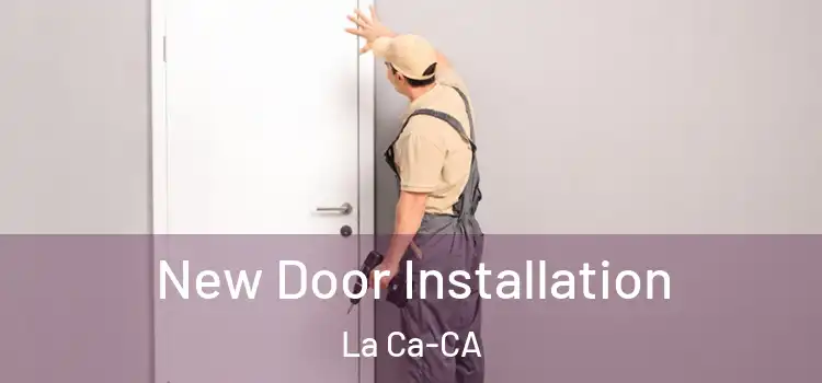  New Door Installation La Ca-CA